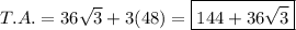 T.A.=36\sqrt3+3(48)=\boxed{144+36\sqrt3}