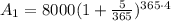 A_1= 8000(1+\frac{5}{365})^{365 \cdot 4}