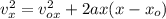 v_x^2=v_{ox}^2+2ax(x-x_o)