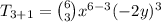T_{3+1}=\binom{6}{3}x^{6-3}(-2y)^3