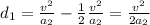 d_1 = \frac{v^2}{a_2} - \frac{1}{2} \frac{v^2}{a_2} = \frac{v^2}{2a_2}