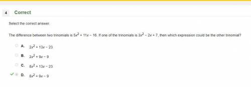 The difference between two trinomials is 5x2 + 11x − 16. if one of the trinomials is 3x2 − 2x + 7, t
