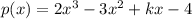 p(x)=2x^3-3x^2+kx-4