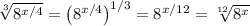 \sqrt[3]{8^{x/4}}=\left(8^{x/4}\right)^{1/3}=8^{x/12}=\sqrt[12]{8^x}