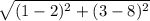 \sqrt{(1-2)^2+(3-8)^2}