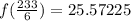 f(\frac{233}{6})=25.57225