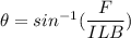 \theta=sin^{-1}(\dfrac{F}{ILB})