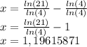 x = \frac {ln (21)} {ln (4)} - \frac {ln (4)} {ln (4)}\\x = \frac {ln (21)} {ln (4)} - 1\\x = 1,19615871