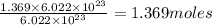 \frac{1.369\times 6.022\times 10^{23}}{6.022\times 10^{23}}=1.369moles