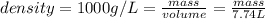 density=1000 g/L=\frac{mass}{volume}=\frac{mass}{7.74 L}