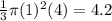 \frac{1}{3}\pi  (1)^2(4)=4.2