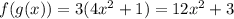 f(g(x))= 3(4x^2+1)=12x^2+3