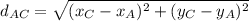 d_{AC}=\sqrt{(x_C-x_A)^2+(y_C-y_A)^2}