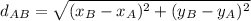 d_{AB}=\sqrt{(x_B-x_A)^2+(y_B-y_A)^2}
