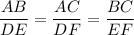 \displaystyle\frac{AB}{DE} = \frac{AC}{DF} = \frac{BC}{EF}