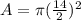 A=\pi(\frac{14}{2})^2