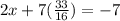 2x+7(\frac{33}{16})= -7