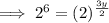 \implies 2^6=(2)^{\frac{3y}{2}}