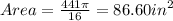 Area =  \frac{441\pi  }{16}  = 86.60  {in}^{2}