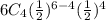 6C_{4} (\frac{1}{2} )^{6-4} (\frac{1}{2} )^{4}