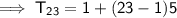 \mathsf{\implies T_2_3 = 1 + (23 - 1)5}