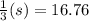 \frac{1}{3}(s) = 16.76