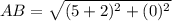 AB = \sqrt{(5+2)^2+ (0)^2}