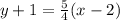 y+1=\frac{5}{4}(x-2)