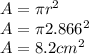A=\pi r^{2} \\A=\pi 2.866^{2} \\A=8.2 cm^2