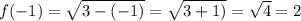 f(-1)=\sqrt{3-(-1)}=\sqrt{3+1)} =\sqrt{4}  =2
