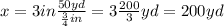 x=3in\frac{50yd}{\frac{3}{4}in } =3\frac{200}{3}yd=200yd