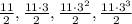 \frac{11}{2},\frac{11\cdot 3}{2},\frac{11\cdot 3^2}{2},\frac{11\cdot 3^3}{2}