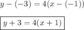 y-(-3)=4(x-(-1))\\\\\boxed{y+3=4(x+1)}