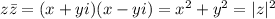 z\bar z=(x+yi)(x-yi)=x^2+y^2=|z|^2