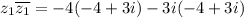 z_1\overline {z_1}=-4(-4+3i)-3i(-4+3i)