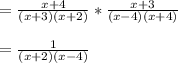 =\frac{x+4}{(x+3)(x+2)}*\frac{x+3}{(x-4)(x+4)}\\\\=\frac{1}{(x+2)(x-4)}