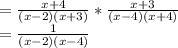 =\frac{x+4}{(x-2)(x+3)}*\frac{x+3}{(x-4)(x+4)}\\=\frac{1}{(x-2)(x-4)}