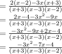 =\frac{2(x-2)-3x(x+3)}{(x+3)(x-3)(x-2)}\\=\frac{2x-4-3x^2-9x}{(x+3)(x-3)(x-2)}\\=\frac{-3x^2-9x+2x-4}{(x+3)(x-3)(x-2)}\\=\frac{-3x^2-7x-4}{(x+3)(x-3)(x-2)}