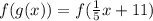 f(g(x)) = f( \frac{1}{5} x + 11)