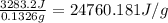 \frac{3283.2J}{0.1326g}=24760.181J/g