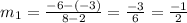 m_1=\frac{-6-(-3)}{8-2}=\frac{-3}{6}=\frac{-1}{2}