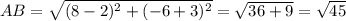 AB=\sqrt{(8-2)^2+(-6+3)^2}=\sqrt{36+9}=\sqrt{45}