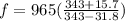 f = 965 (\frac{343 + 15.7}{343 - 31.8})
