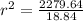 {r}^{2}  =  \frac{2279.64}{18.84}