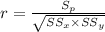 r=\frac{S_{p}}{\sqrt{SS_{x} \times SS_{y}} }