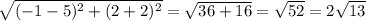 \sqrt{(-1-5)^{2}+(2+2)^{2}}= \sqrt{36+16} =\sqrt{52}=2 \sqrt{13}