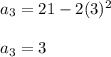 a_3=21-2(3)^2\\\\a_3=3