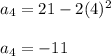 a_4=21-2(4)^2\\\\a_4=-11