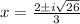x =\frac{2\pm i\sqrt{26}}{3}