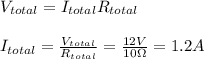 V_{total}=I_{total}R_{total}\\\\I_{total}=\frac{V_{total}}{R_{total}}= \frac{12V}{10\Omega} =1.2A